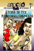 Pep Squad Mysteries 21: Ruse of the
                                                    Ruthless Rustlers