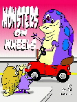 Monsters
                                                    on Wheels